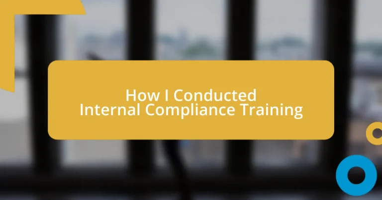 How I Conducted Internal Compliance Training