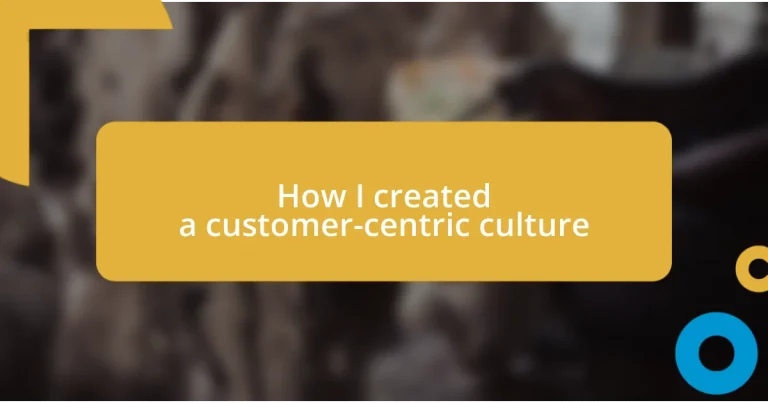 How I created a customer-centric culture