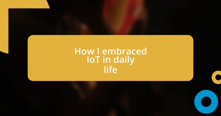 How I embraced IoT in daily life