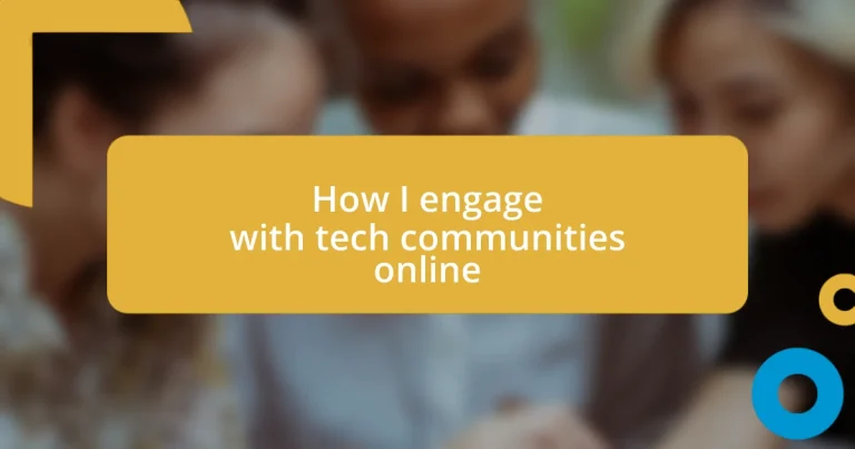 How I engage with tech communities online