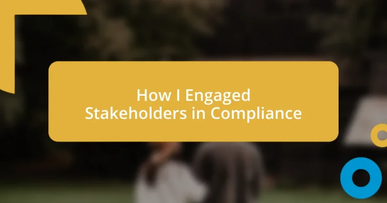 How I Engaged Stakeholders in Compliance