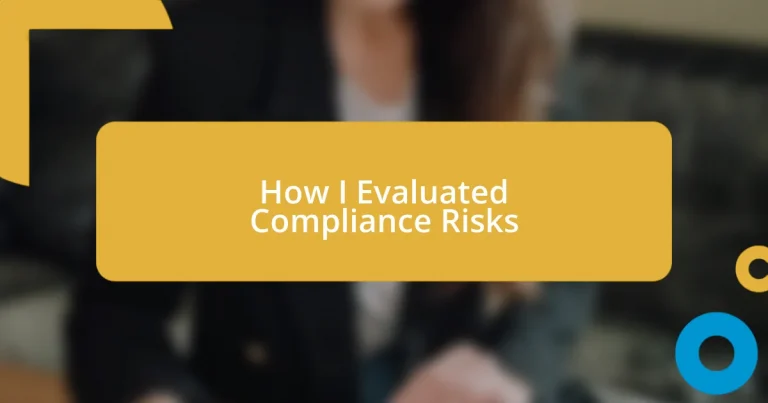 How I Evaluated Compliance Risks