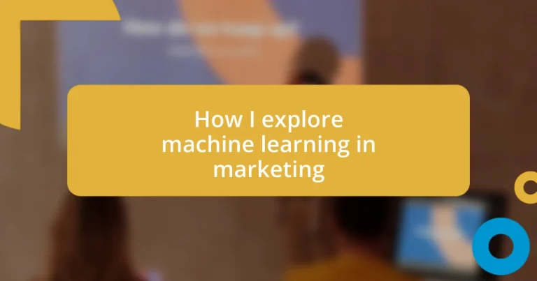 How I explore machine learning in marketing