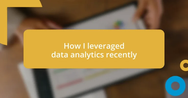 How I leveraged data analytics recently