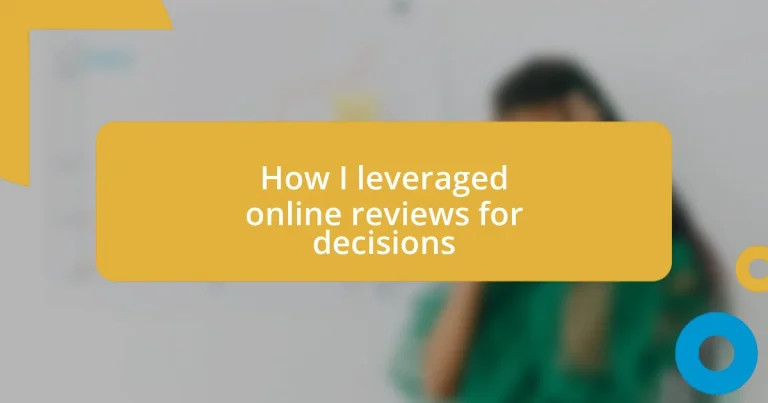 How I leveraged online reviews for decisions