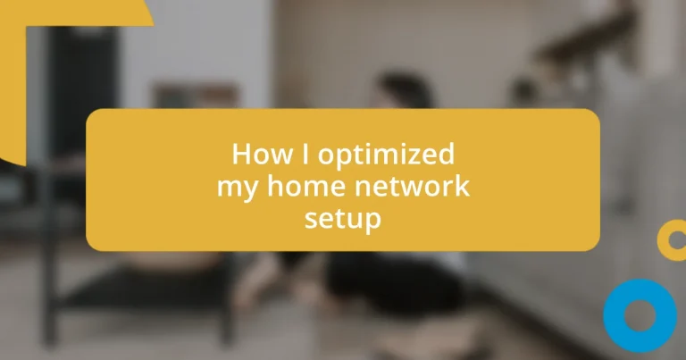 How I optimized my home network setup