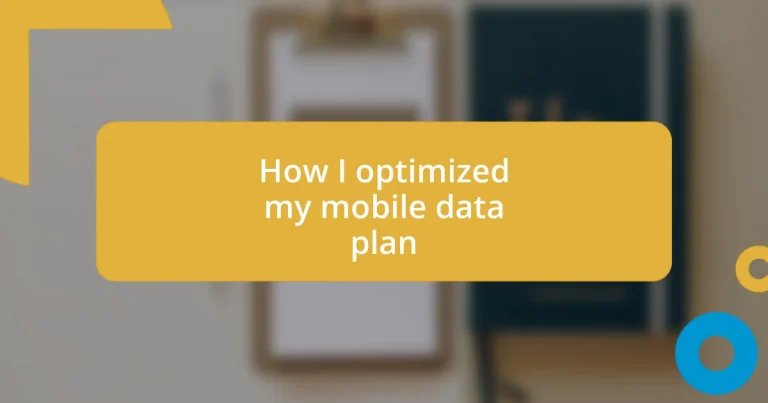 How I optimized my mobile data plan