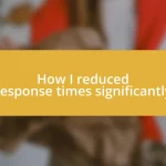 How I reduced response times significantly