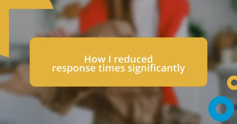 How I reduced response times significantly