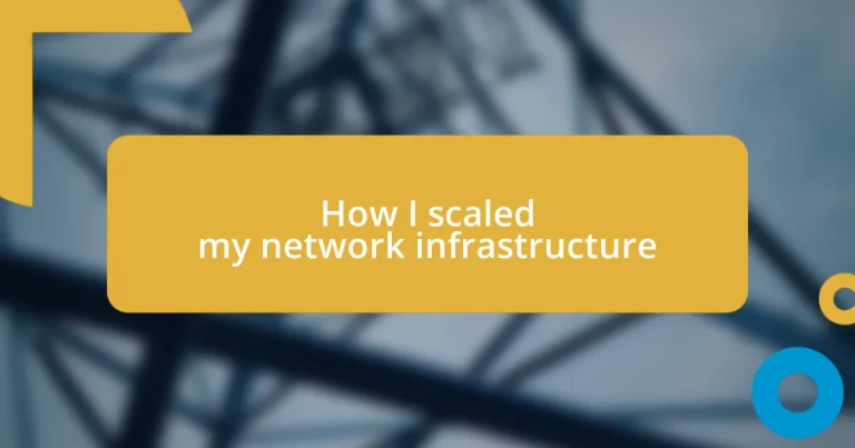 How I scaled my network infrastructure