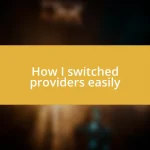 How I switched providers easily