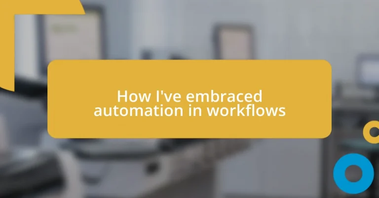 How I’ve embraced automation in workflows