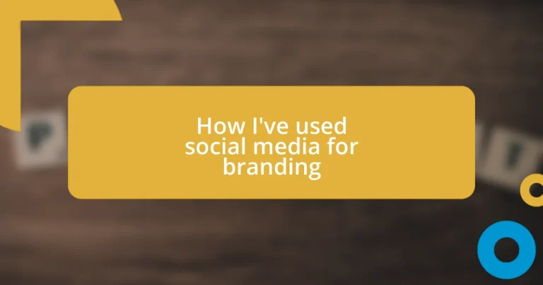 How I’ve used social media for branding