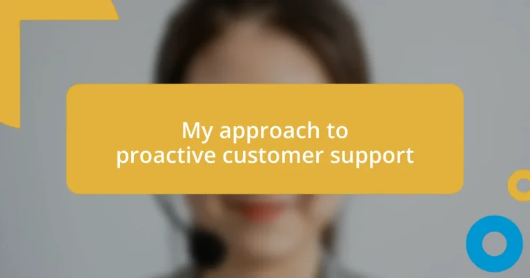 My approach to proactive customer support