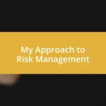 My Approach to Risk Management