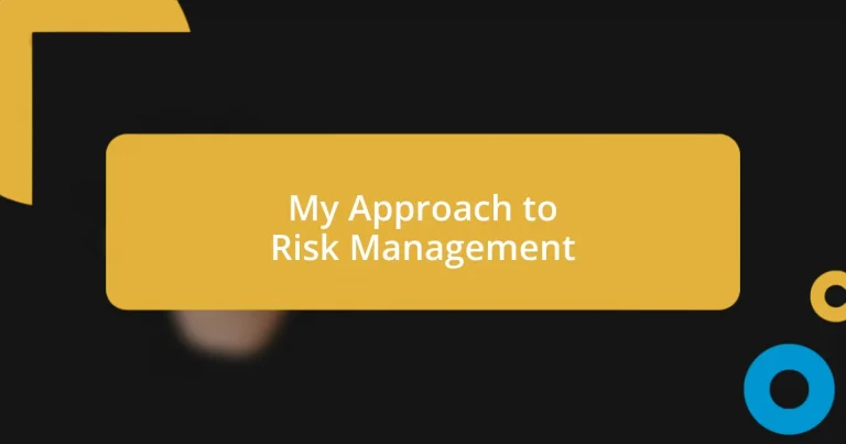 My Approach to Risk Management