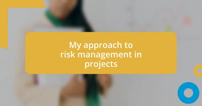 My approach to risk management in projects