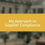 My Approach to Supplier Compliance