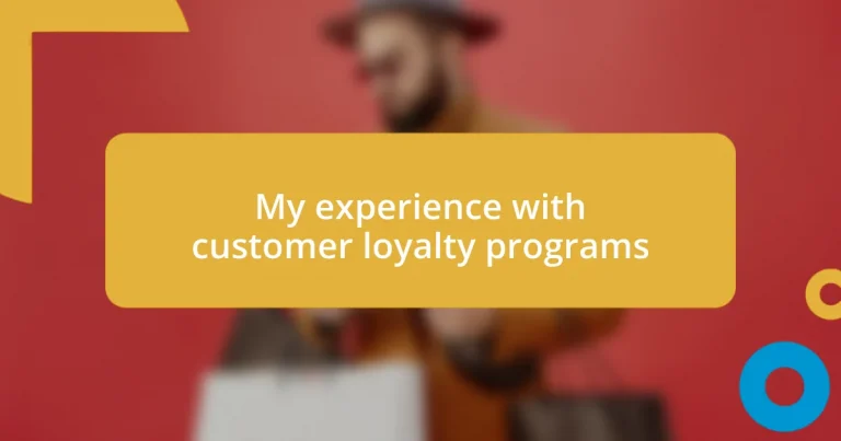 My experience with customer loyalty programs