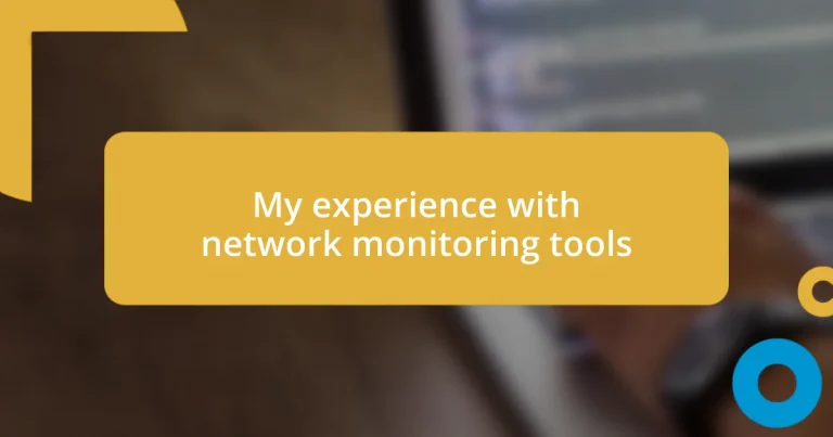 My experience with network monitoring tools