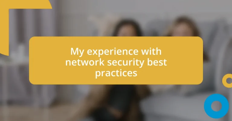 My experience with network security best practices