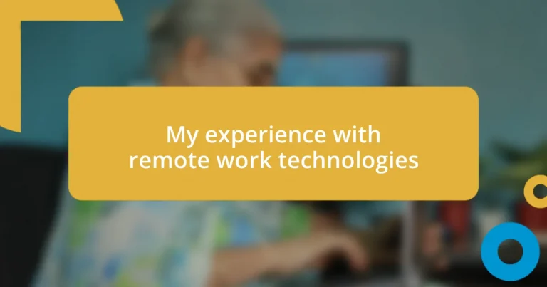 My experience with remote work technologies