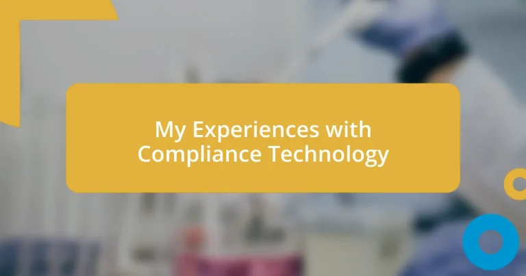 My Experiences with Compliance Technology