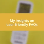 My insights on user-friendly FAQs