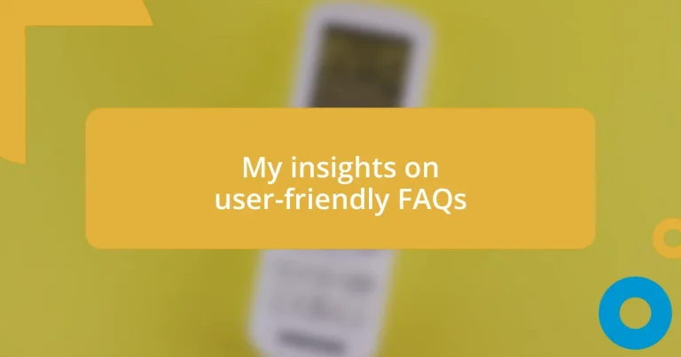 My insights on user-friendly FAQs