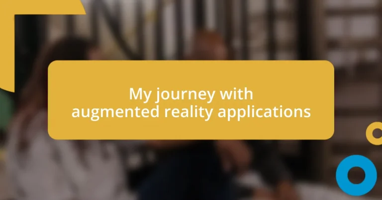 My journey with augmented reality applications