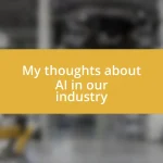 My thoughts about AI in our industry