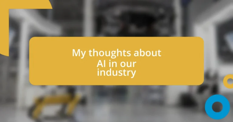 My thoughts about AI in our industry