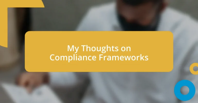 My Thoughts on Compliance Frameworks