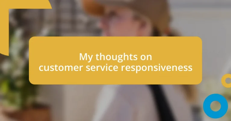 My thoughts on customer service responsiveness