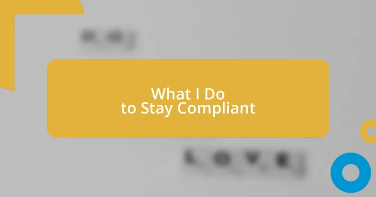 What I Do to Stay Compliant