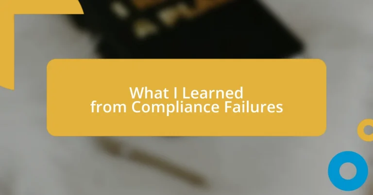 What I Learned from Compliance Failures