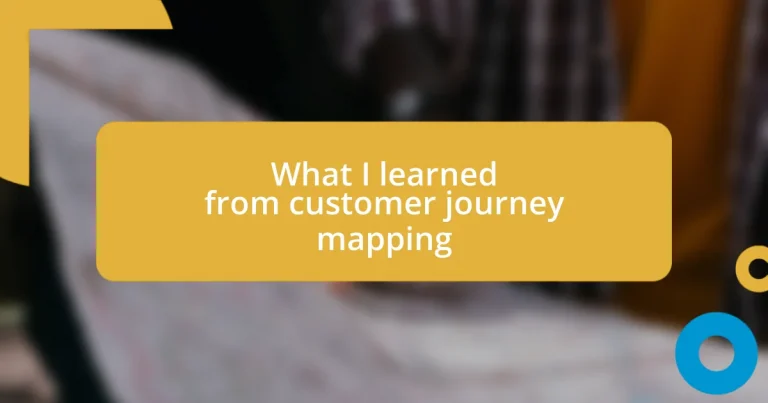 What I learned from customer journey mapping