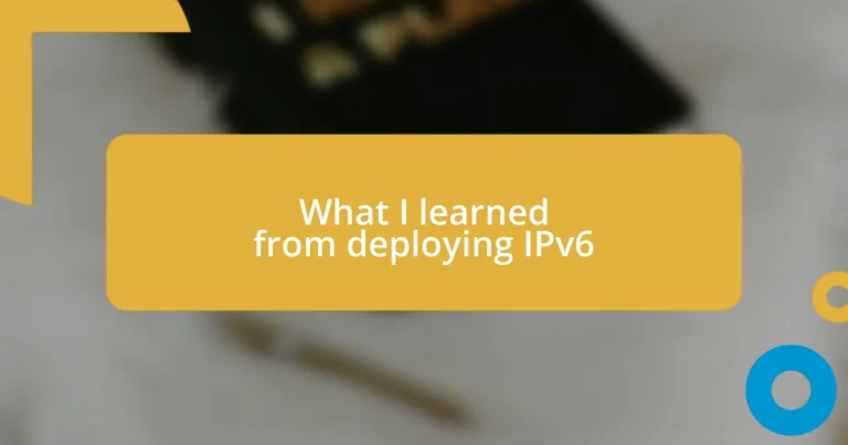 What I learned from deploying IPv6