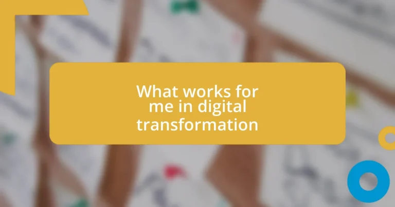 What works for me in digital transformation