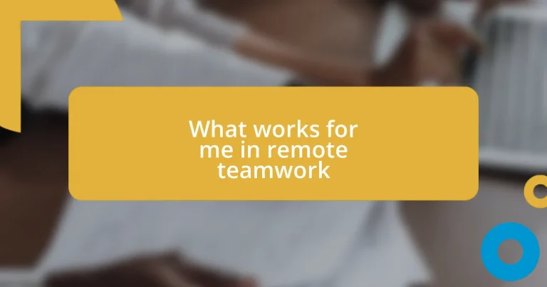 What works for me in remote teamwork