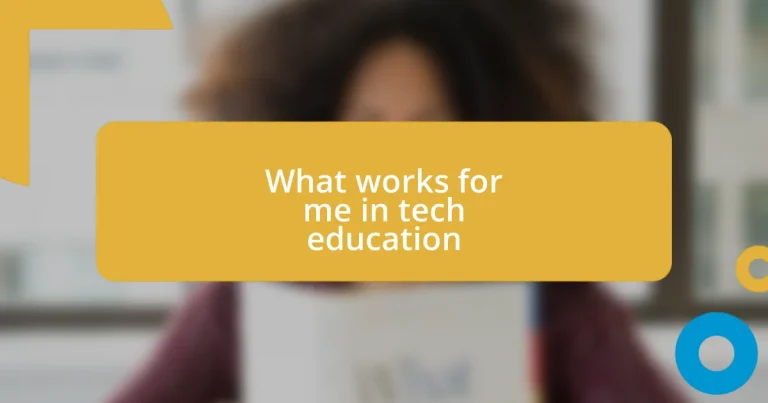 What works for me in tech education