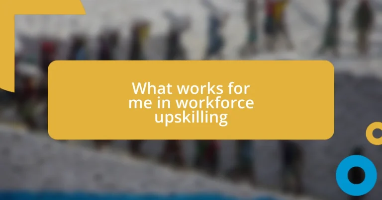 What works for me in workforce upskilling