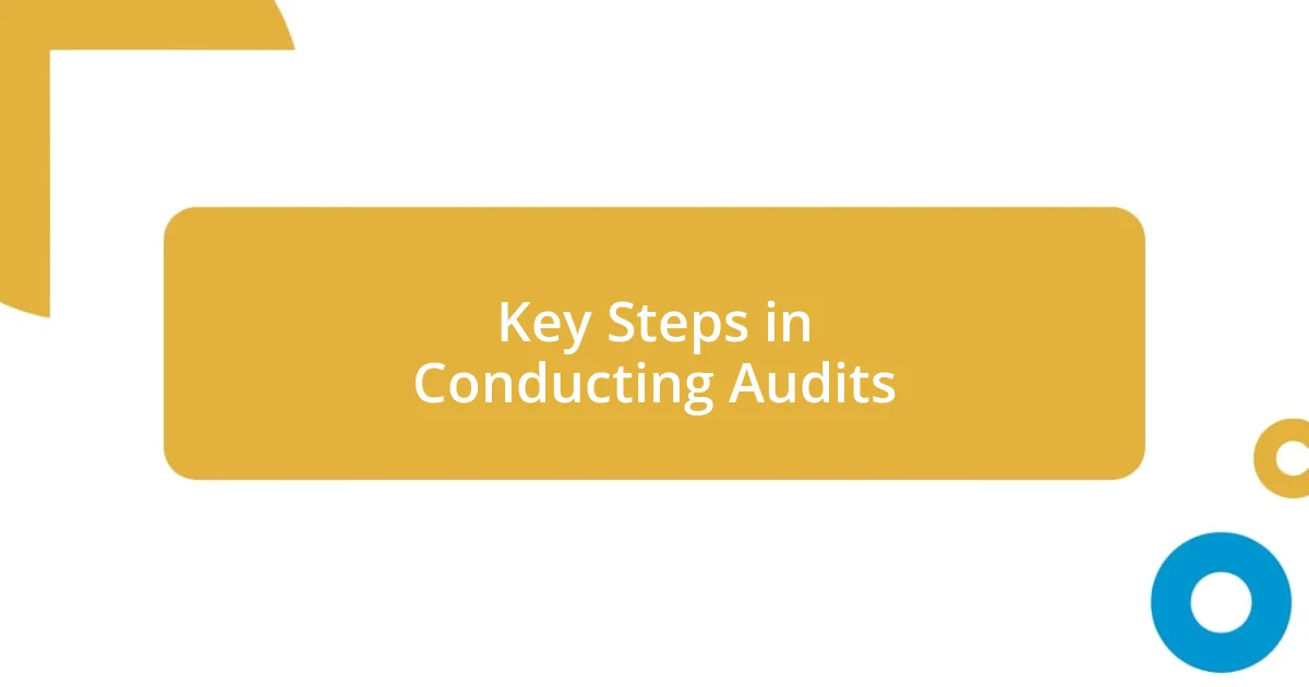 Key Steps in Conducting Audits